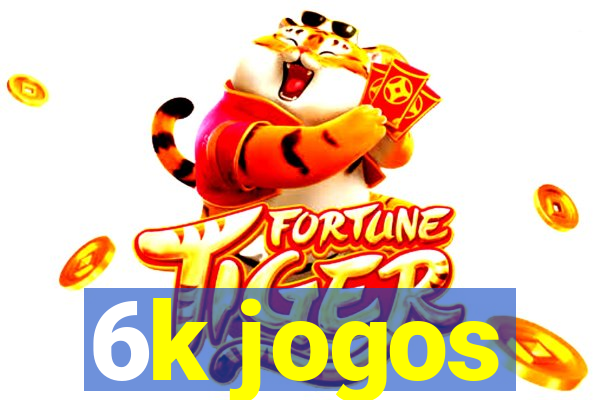 6k jogos