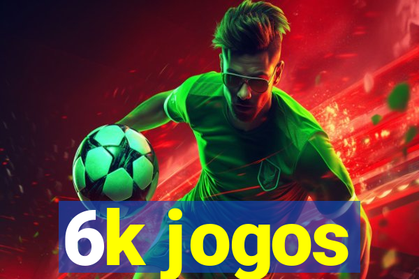 6k jogos