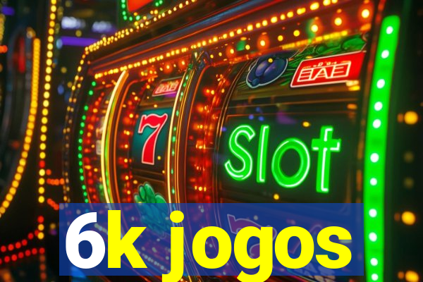 6k jogos