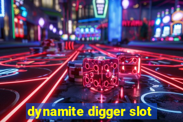 dynamite digger slot