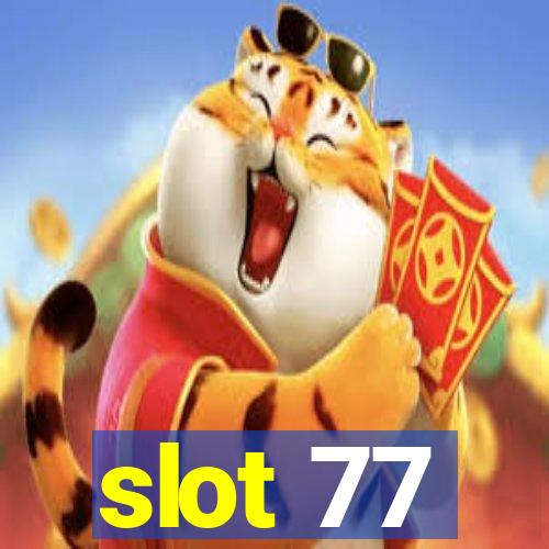 slot 77