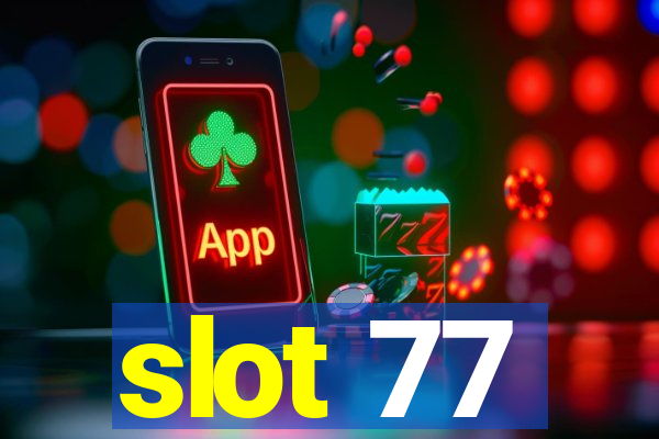 slot 77