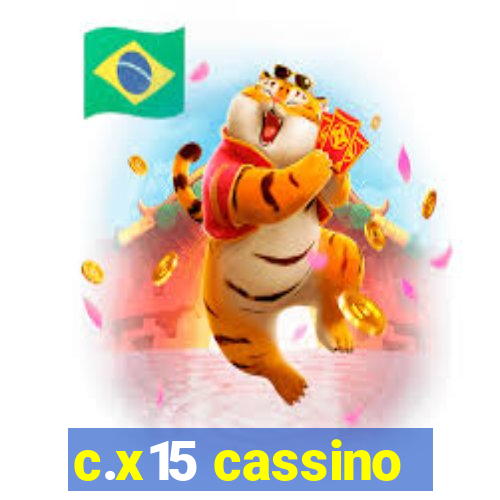 c.x15 cassino