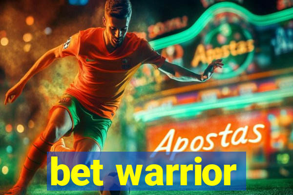 bet warrior