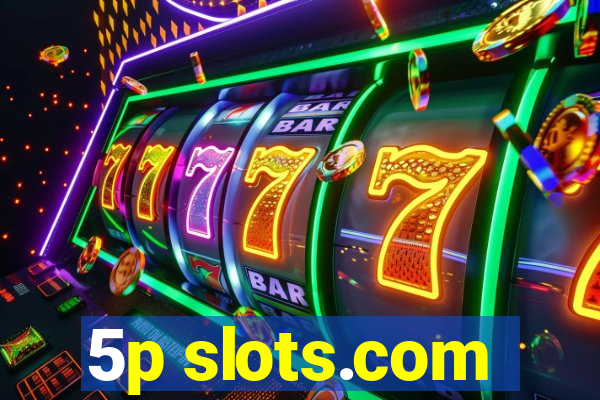 5p slots.com