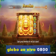 globo ao vivo 0800