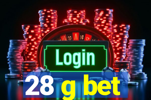 28 g bet