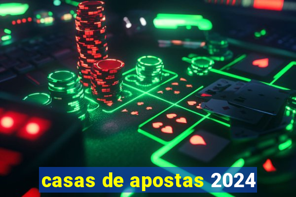 casas de apostas 2024