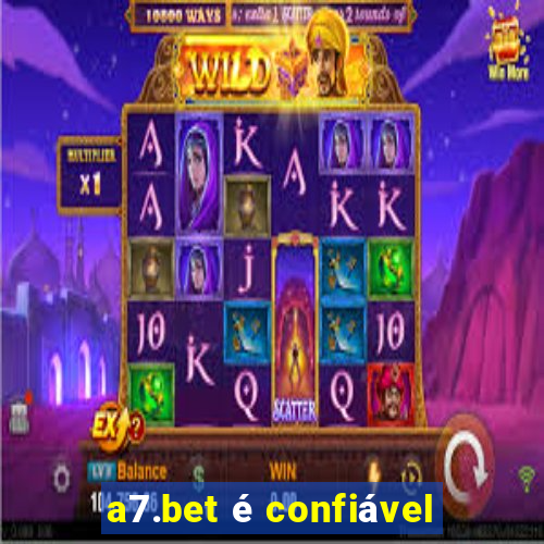 a7.bet é confiável