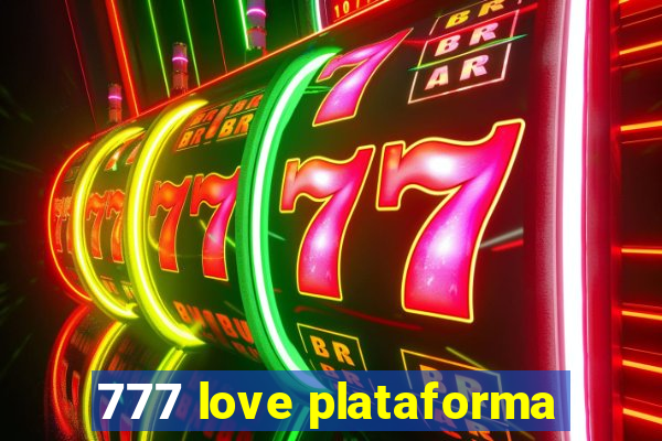 777 love plataforma