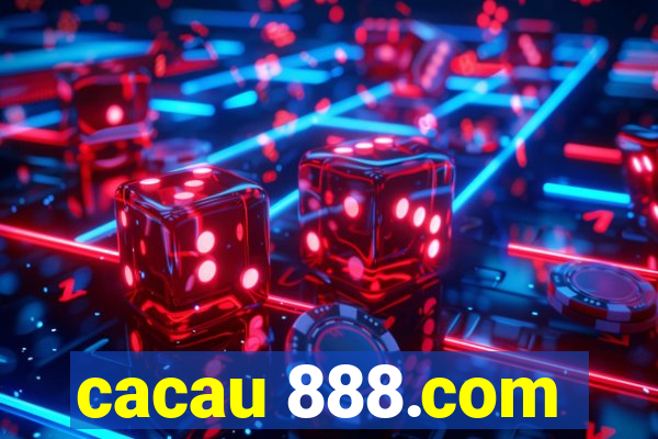 cacau 888.com