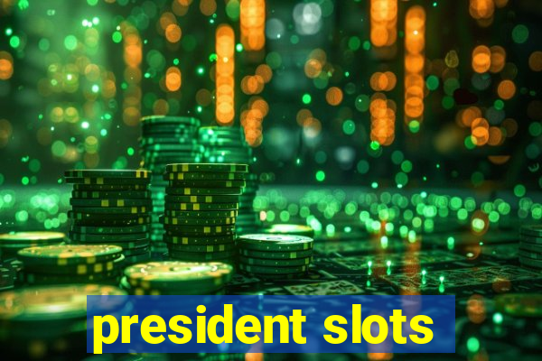 president slots