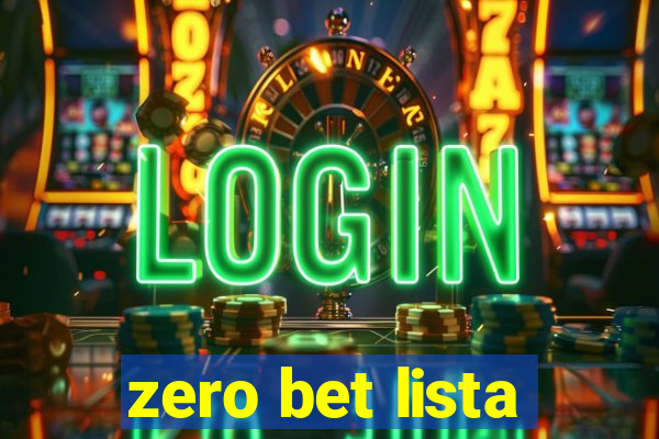 zero bet lista