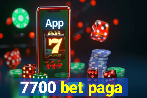 7700 bet paga