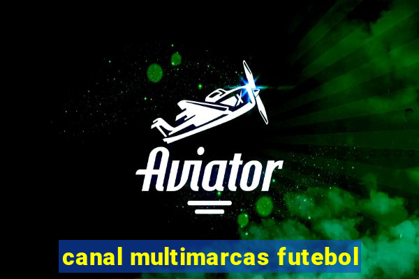 canal multimarcas futebol