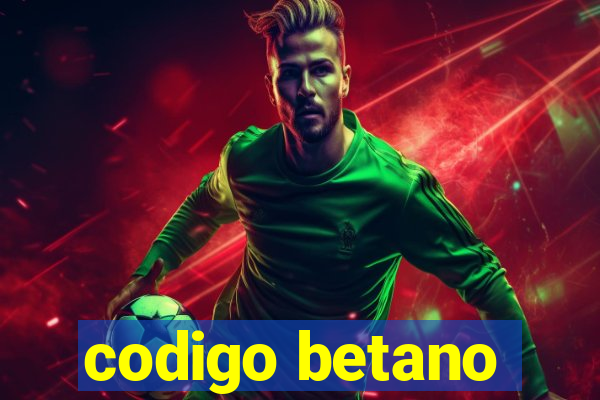 codigo betano