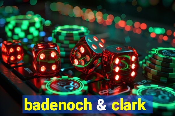 badenoch & clark