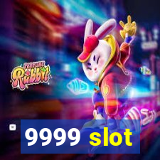 9999 slot