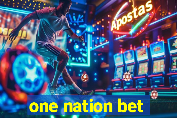 one nation bet