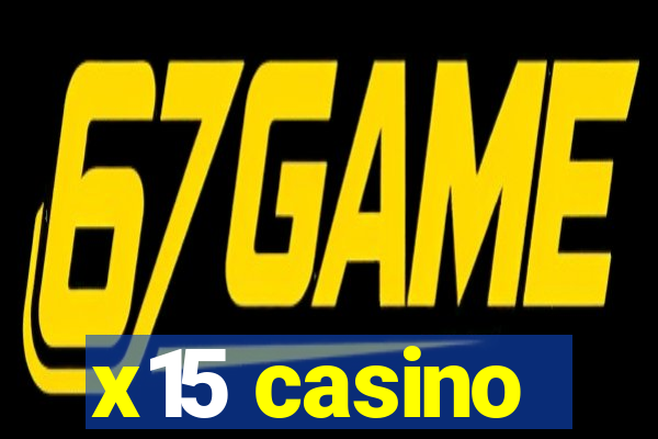 x15 casino