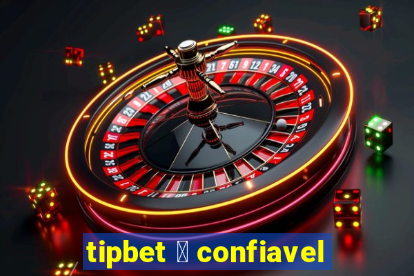 tipbet 茅 confiavel