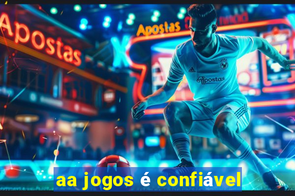 aa jogos é confiável