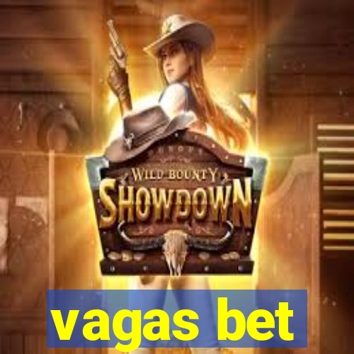 vagas bet