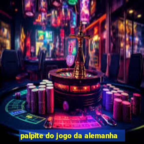 palpite do jogo da alemanha