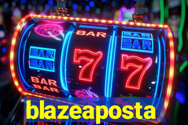 blazeaposta