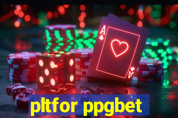 pltfor ppgbet