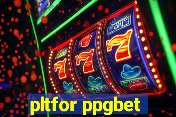 pltfor ppgbet