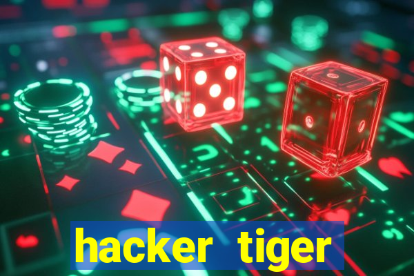 hacker tiger fortune download