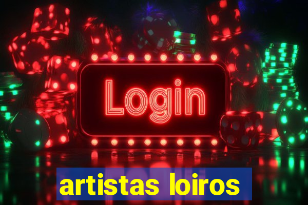 artistas loiros