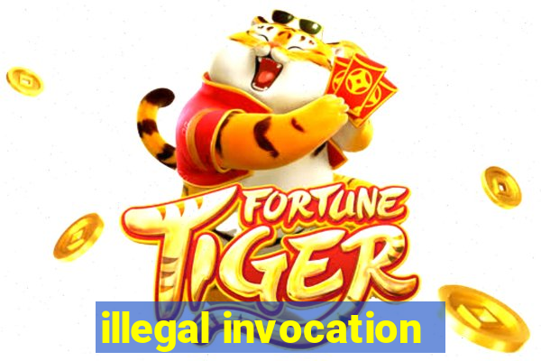 illegal invocation