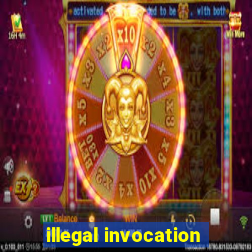 illegal invocation