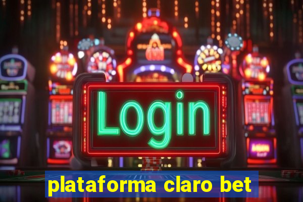 plataforma claro bet