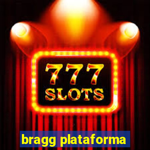 bragg plataforma