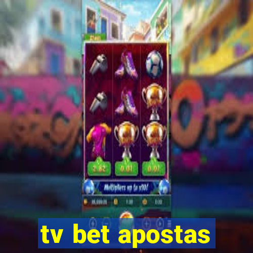 tv bet apostas