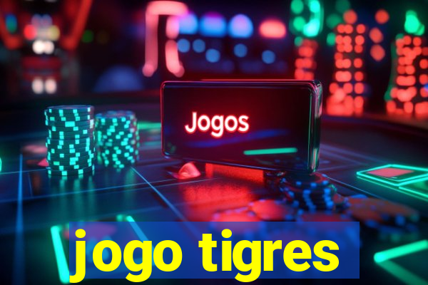 jogo tigres