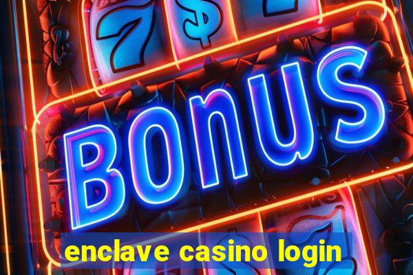 enclave casino login