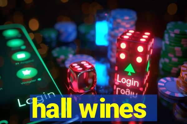 hall wines