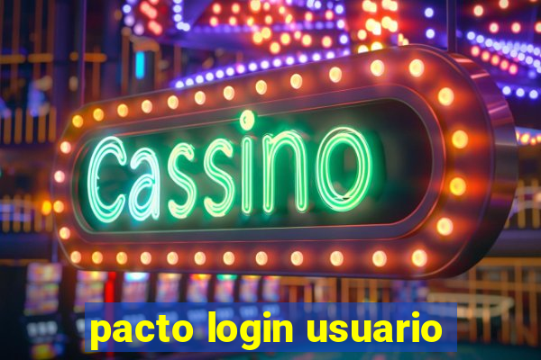 pacto login usuario