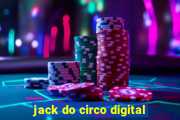 jack do circo digital