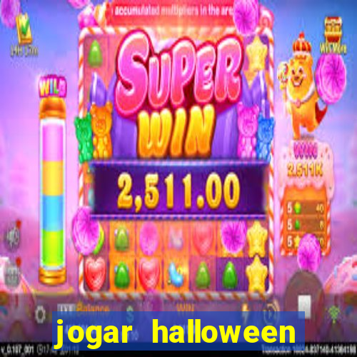 jogar halloween ca莽a niquel gratis