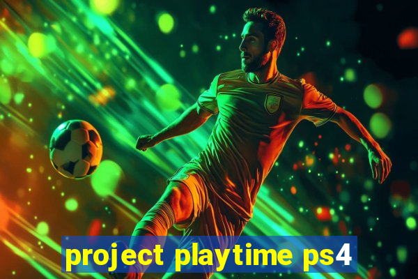 project playtime ps4