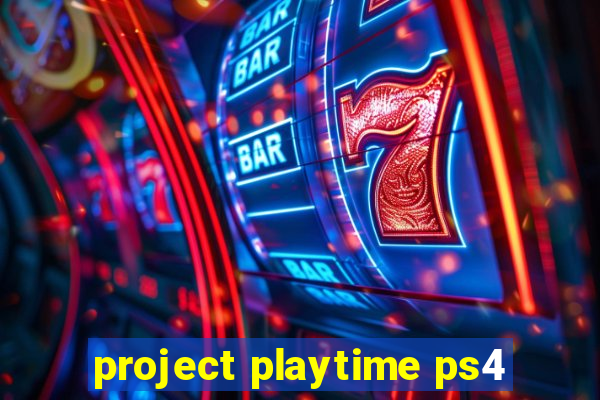 project playtime ps4