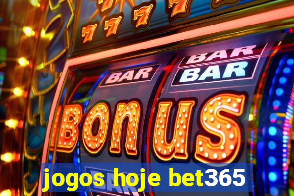 jogos hoje bet365