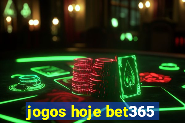 jogos hoje bet365