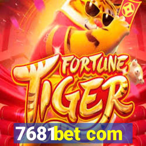 7681bet com