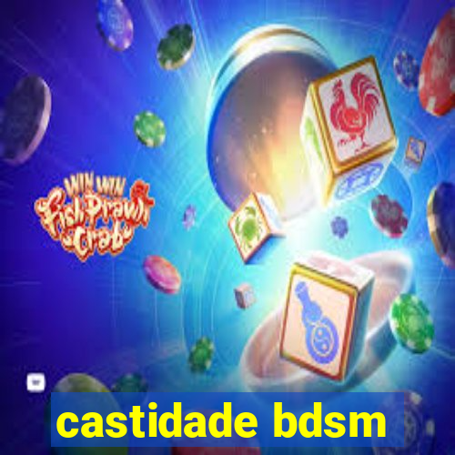 castidade bdsm